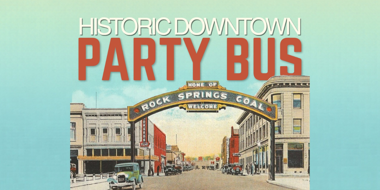 Party Bus Tour of Historic Downtown Rock Springs