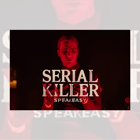 A person in red lighting stands behind large text reading “Serial Killer Speakeasy.”.