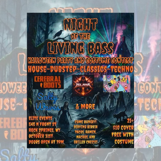 Flyer advertising “Night of the Living Bass” Halloween party and costume contest with DJs, food, and $10 cover at 545 N Front St, Rock Springs, WY, on October 31st at 7pm, ages 21+.
